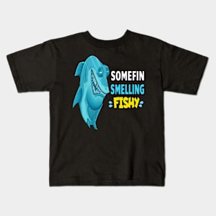 Somefin Smelling Fishy - Funny Fishing Pun Kids T-Shirt